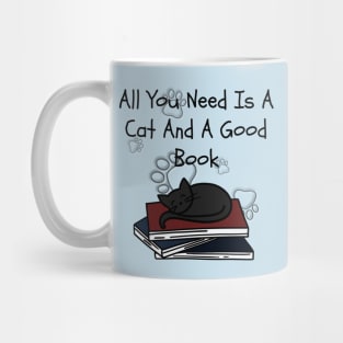 All You Need Is A Cat And A Good Book Mug